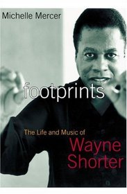 Footprints: The Life and Music of Wayne Shorter