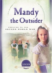 Mandy the Outsider: Prelude to World War 2 (1939)  (Sisters in Time, No 22)