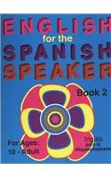 English for the Spanish Speaker: Book 2