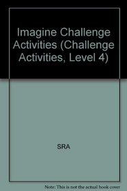 Imagine Challenge Activities (Challenge Activities, Level 4)