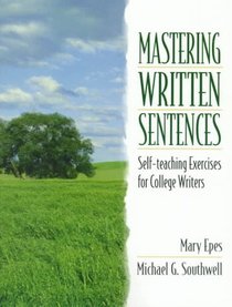 Mastering Written Sentences: Self-Teaching Exercises for College Writers
