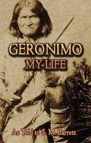 Geronimo: My Life (Dover Books on Native Americans)