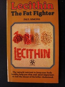 Lecithin: The Fat Fighter