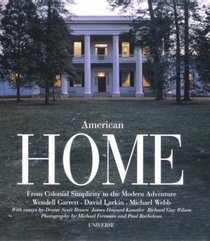 American Home : From Colonial Simplicity to the Modern Adventure