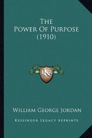 The Power Of Purpose (1910)