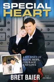Special Heart: One Family's Journey of Faith, Hope, Courage & Love