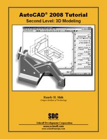 AutoCAD 2008 Tutorial - Second Level: 3D Modeling