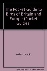 The Pocket Guide to Birds of Britain and Europe (Pocket Guides)