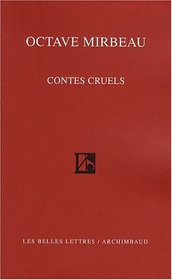 Contes cruels (French Edition)