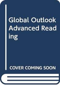 Global Outlook Advanced Reading
