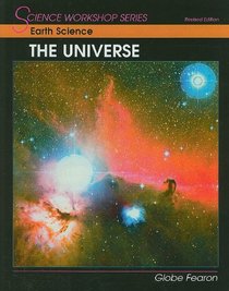Earth Science: The Universe (Science Workshop Series)