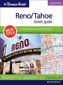 The Thomas Guide 1st edition Reno/Tahoe street guide: including Sparks, Carson City, and Truckee