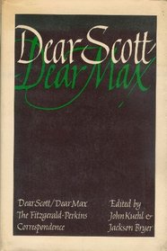 Dear Scott/Dear Max;: The Fitzgerald-Perkins correspondence