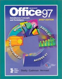 Microsoft Office 97 Introductory Concepts and Techniques Brief Edition