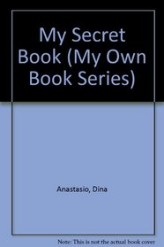 My Secret Book (My Own Book Series)