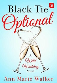Black Tie Optional (Wild Wedding Series)