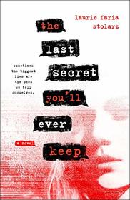 The Last Secret You'll Ever Keep: A Novel