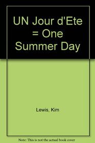 UN Jour D'Ete = One Summer Day