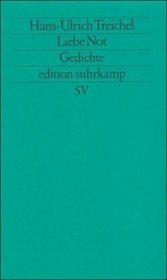 Liebe Not: Gedichte (Edition Suhrkamp) (German Edition)