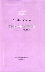 The Mother with Letters on the Mother (Guidance from Sri Aurobindo)