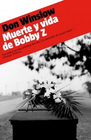 Muerte y vida de Bobby Z / Death and Life of Bobby Z (Spanish Edition)