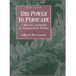The Power to Persuade: A Rhetoric and Reader for Argumentative Writing
