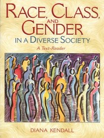 Race, Classnd Gender In A Diverse Society: A Text-Reader- (Value Pack w/MySearchLab)