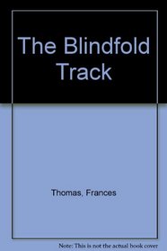 The Blindfold Track