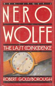 The Last Coincidence (Rex Stout's Nero Wolfe, Bk 4)