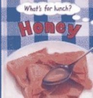 Whats for Lunch? Honey