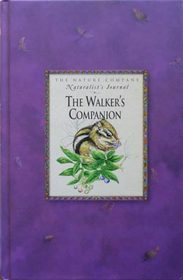 A Walker's Companion (The Nature Company Journal Series)