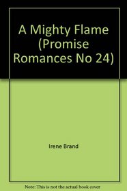 A Mighty Flame (Promise Romances)