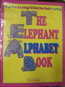 Elephant Alphabet BOOK (AN Animal Pal EARLY START Book)