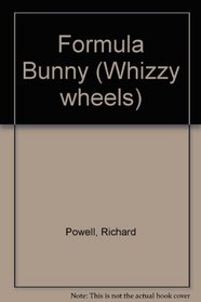 Formula Bunny (Whizzy Wheels)