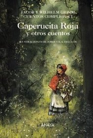 Caperucita roja y otros cuentos/ Little Red Riding Hood and Other Stories (Cuentos Completos / Complete Stories) (Spanish Edition)