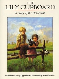 The Lily Cupboard: A Story of the Holocaust