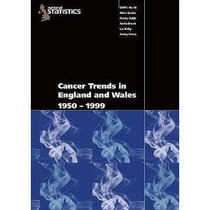 Cancer Trends in England and Wales 1950-1999: Studies on Medical & Population Subjects No. 66