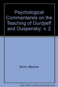 Psychological Commentaries on the Teachings of Gurdjieff  Ouspensky, Vol. 2