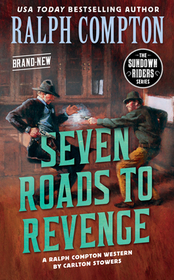 Ralph Compton Seven Roads to Revenge (Sundown Riders)