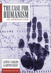 The Case for Humanism: An Introduction : An Introduction