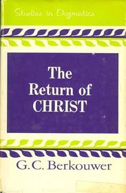 The Return of Christ, (Studies in Dogmatics)