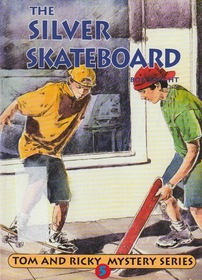 The Silver Skateboard (Tom and Ricky Mystery, Bk 5)