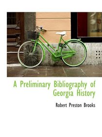 A Preliminary Bibliography of Georgia History