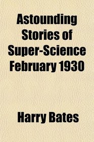 Astounding Stories of Super-Science February 1930