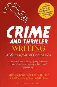 Crime and Thriller Writing: A Writers' & Artists' Companion (Writers' and Artists' Companions)