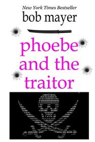 Phoebe and the Traitor (Organization, Bk 2)
