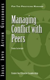 Managing Conflict with Peers (Ideas Into Action Guidebook)