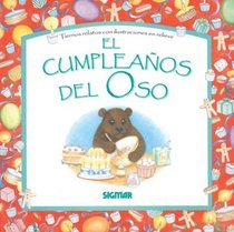 EL CUMPLEANOS OSO (Cuentos En Relieve / Stories in Embossing) (Spanish Edition)