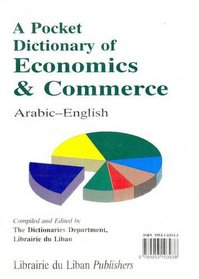 A Pocket Dictionary of Economics and Commerce: Arabic-English (English and Arabic Edition)