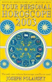 Your Personal Horoscope for 2003: The Only One-Volume Horoscope You'll Ever Need (Your Personal Horoscope, 2003)